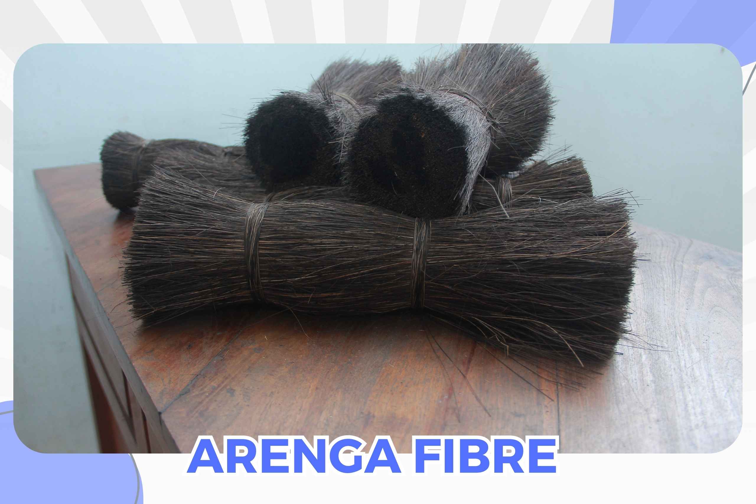 ARENGA FIBRE2